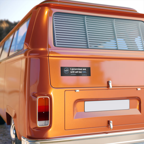 Indie 102.3 “We Will All Be OK” Bumper Sticker
